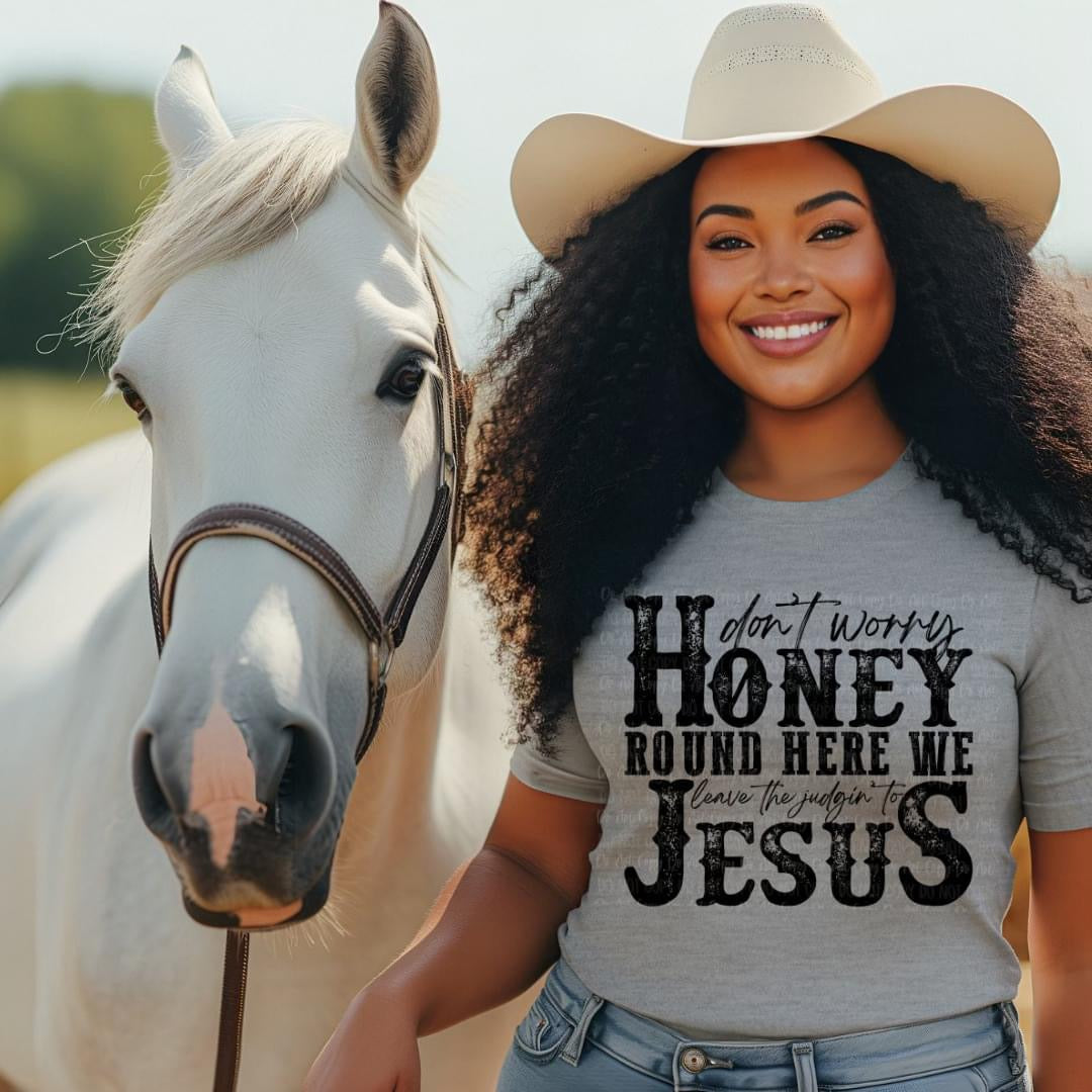 Honey Leave it To Jesus