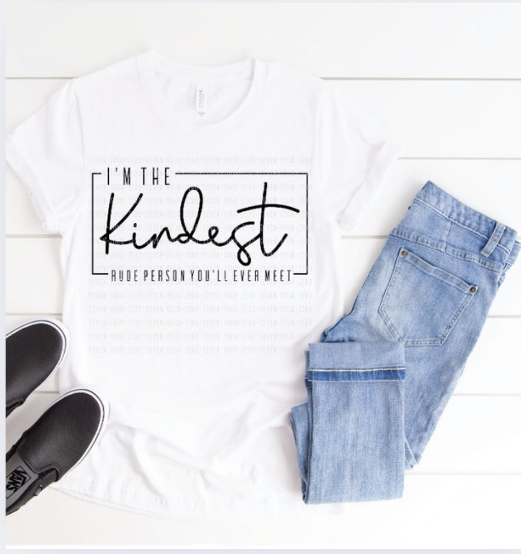 I’m the Kindest Rude